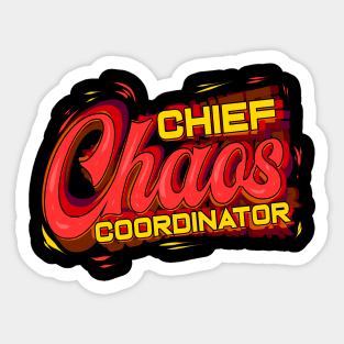 Chief Chaos Coordinator Sticker